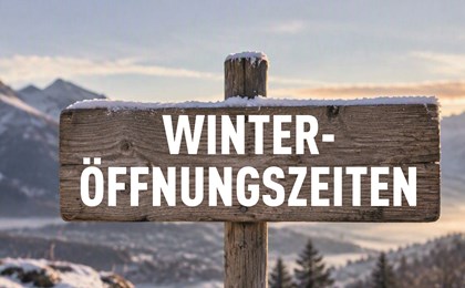 Winteröffnungszeiten – 26. Oktober